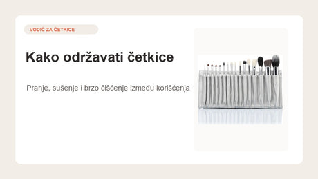 Vodič za pravilno održavanje četkica za šminkanje